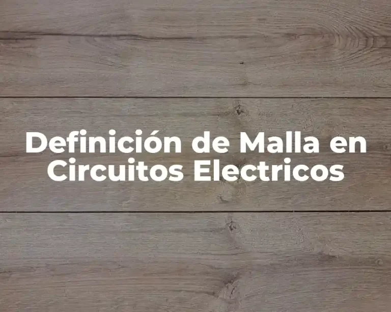 Definición de Malla en Circuitos Electricos