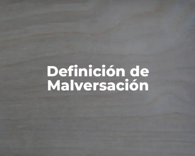 Definición de Malversación