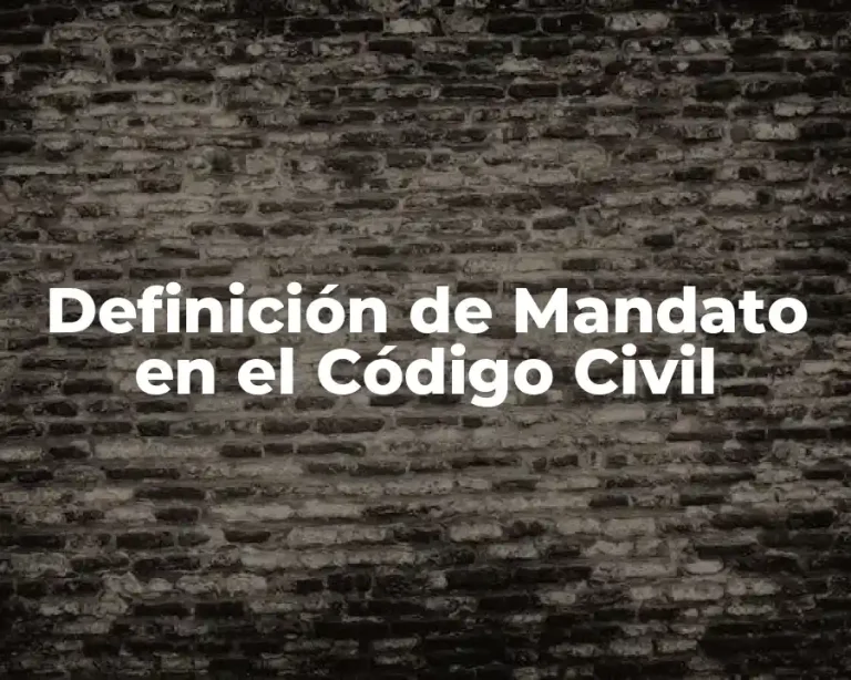 Definición de Mandato en el Código Civil