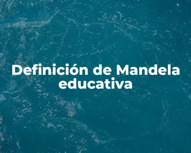 Definición de Mandela educativa