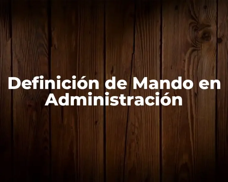 Definición de Mando en Administración