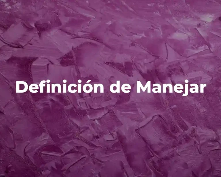 Definición de Manejar