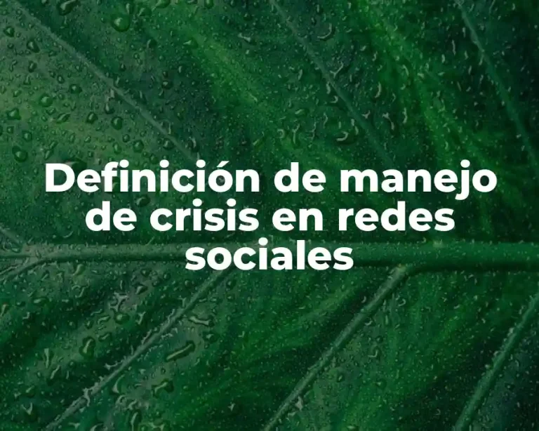 Definición de manejo de crisis en redes sociales