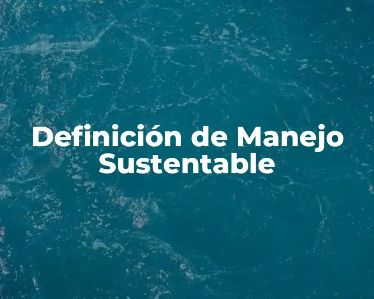 Definición de Manejo Sustentable