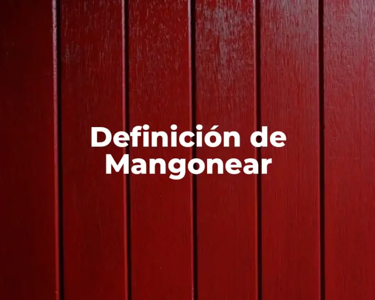 Definición de Mangonear