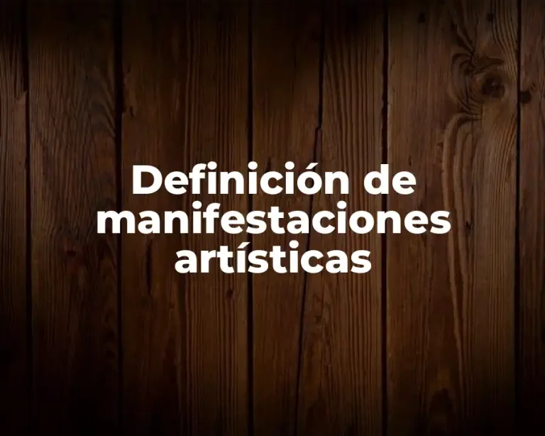 Definición de manifestaciones artísticas