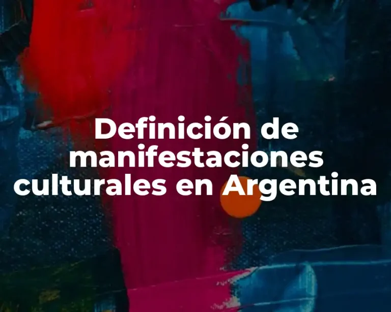 Definición de manifestaciones culturales en Argentina
