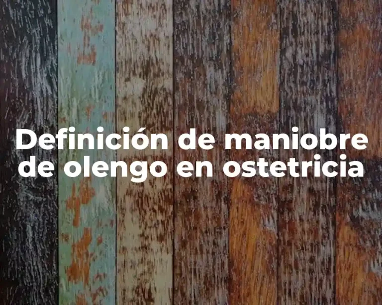 Definición de maniobre de olengo en ostetricia