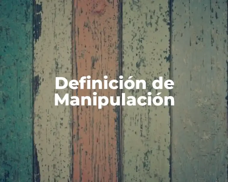 Definición de Manipulación