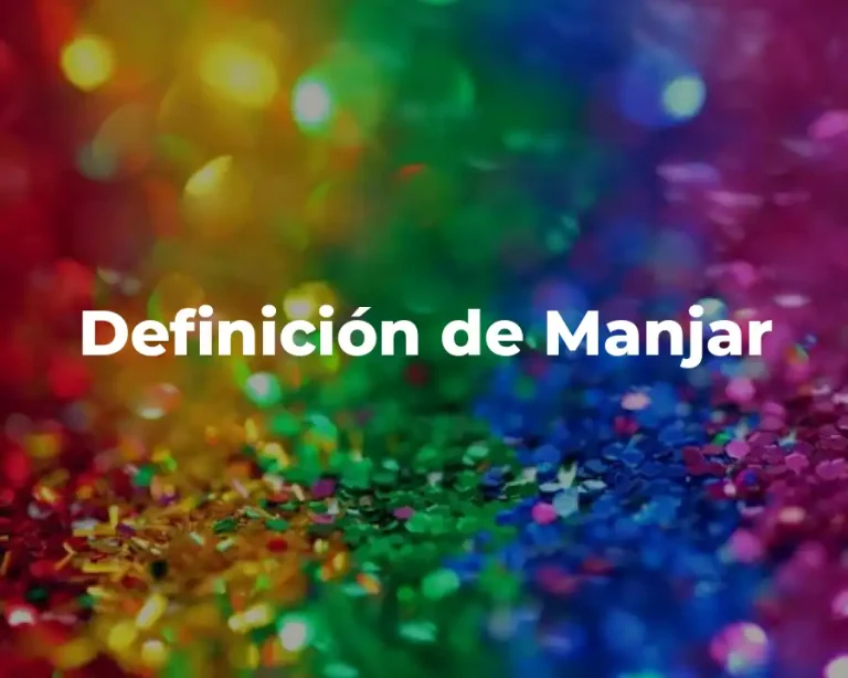 Definición de Manjar