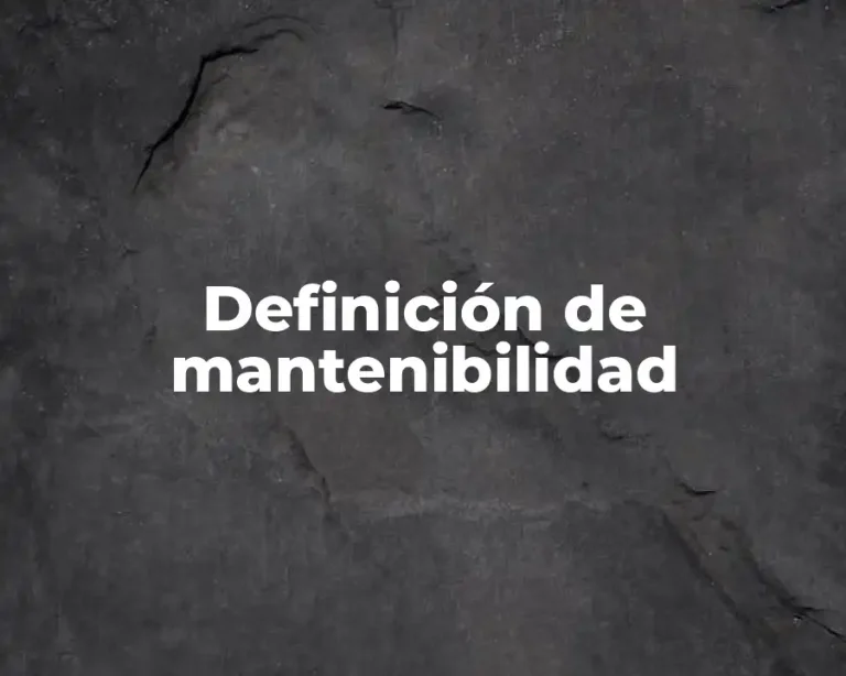 Definición de mantenibilidad