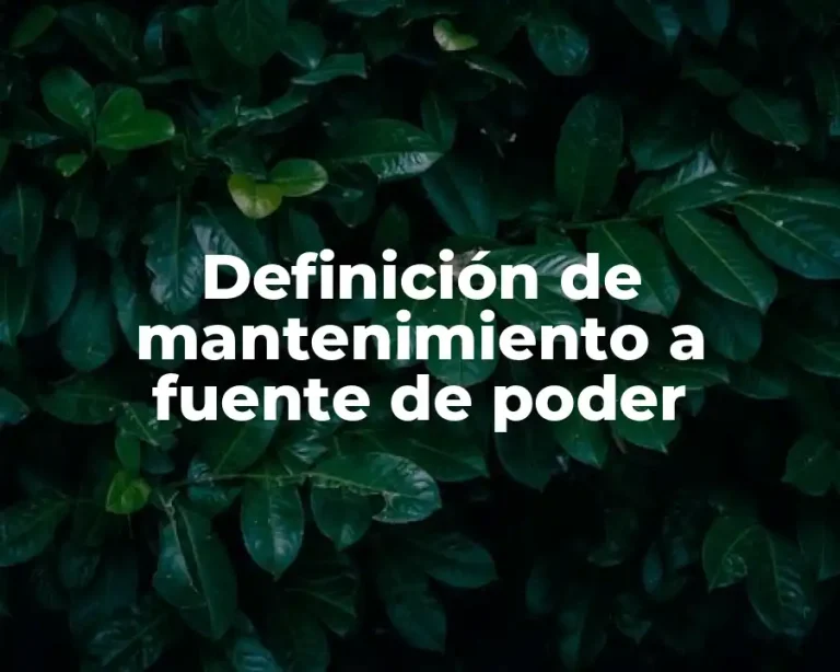 Definición de mantenimiento a fuente de poder