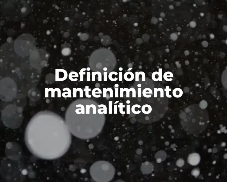 Definición de mantenimiento analítico