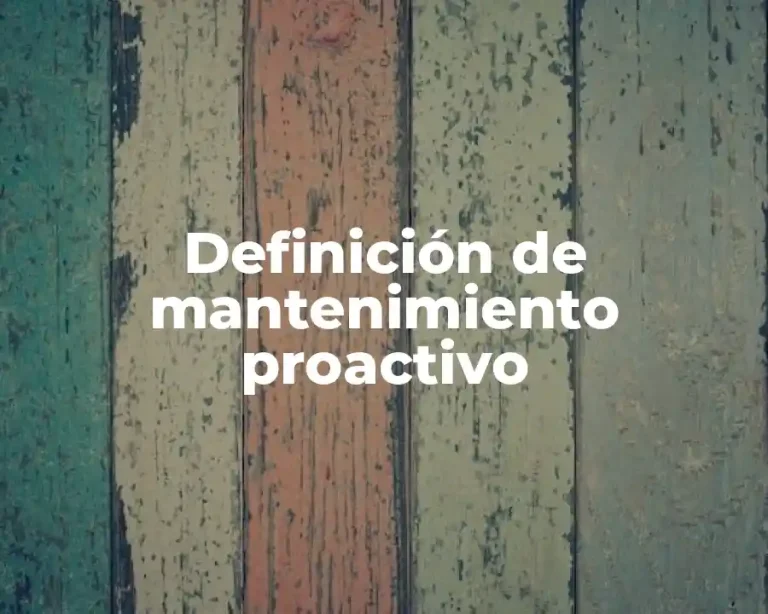 Definición de mantenimiento proactivo