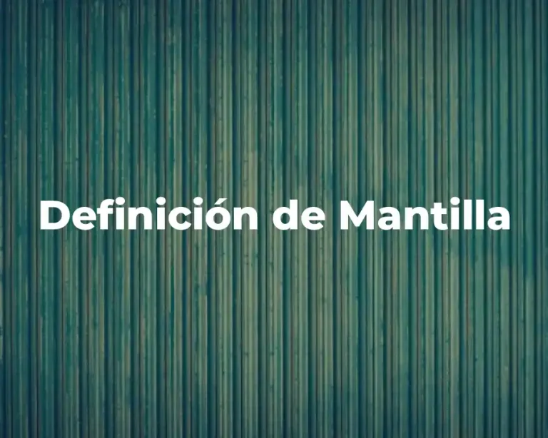 Definición de Mantilla