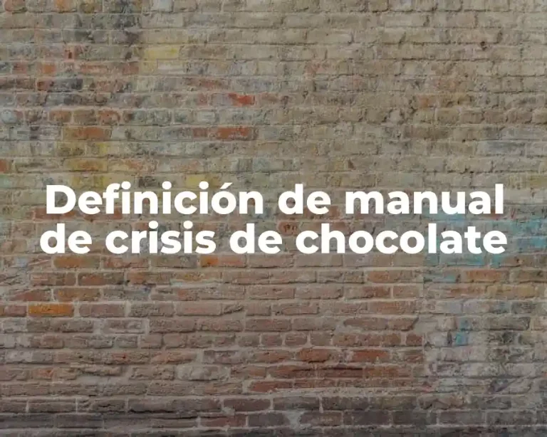 Definición de manual de crisis de chocolate