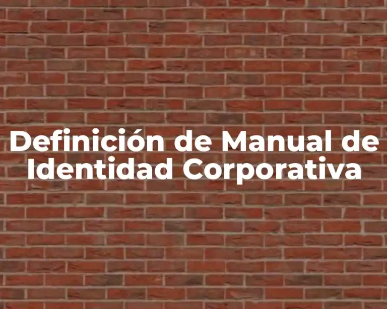 Definición de Manual de Identidad Corporativa