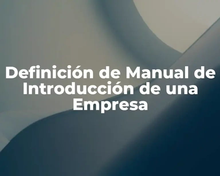 Definición de Manual de Introducción de una Empresa