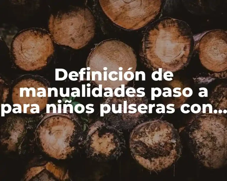 Definición de manualidades paso a para niños pulseras con botones