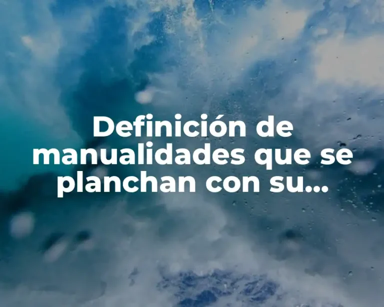 Definición de manualidades que se planchan con su nombre