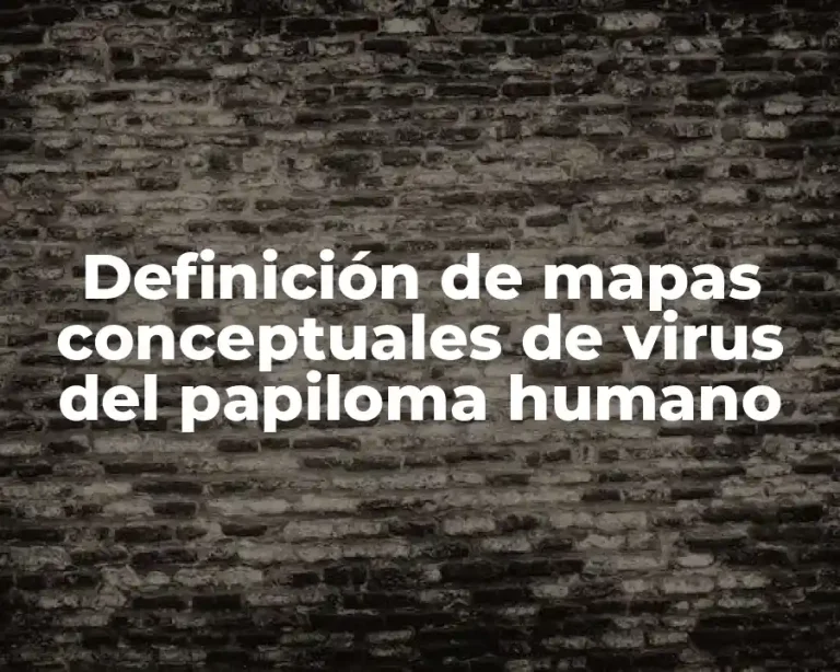 Definición de mapas conceptuales de virus del papiloma humano