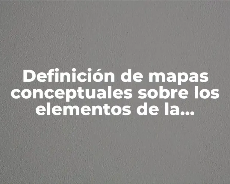 Definición de mapas conceptuales sobre los elementos de la semiología