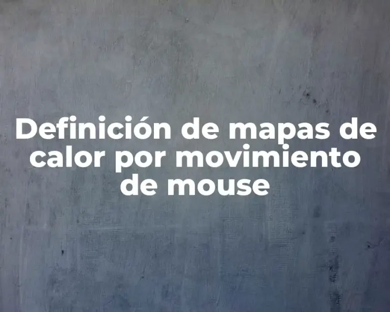 Definición de mapas de calor por movimiento de mouse