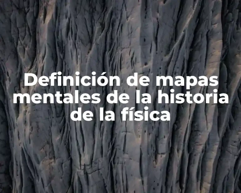 Definición de mapas mentales de la historia de la física