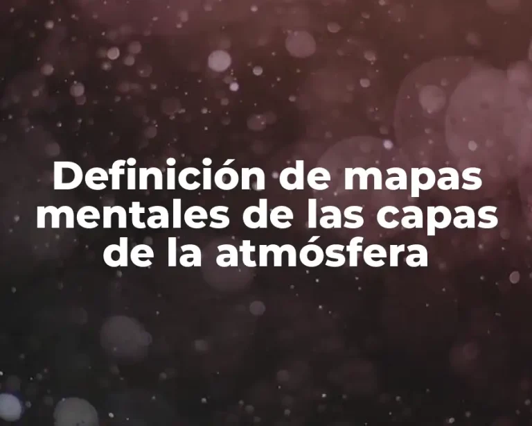 Definición de mapas mentales de las capas de la atmósfera