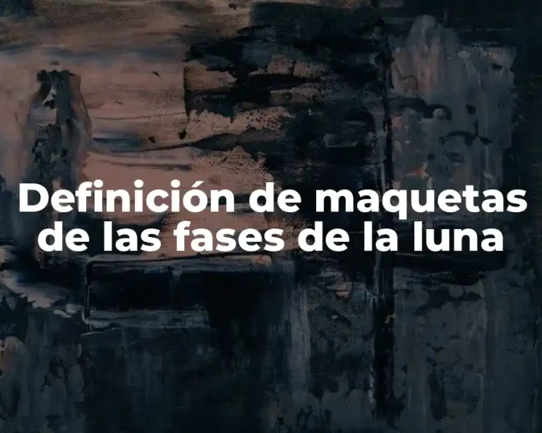 Definición de maquetas de las fases de la luna