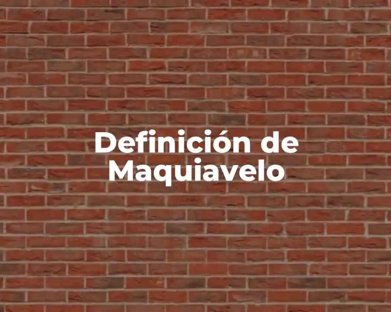 Definición de Maquiavelo