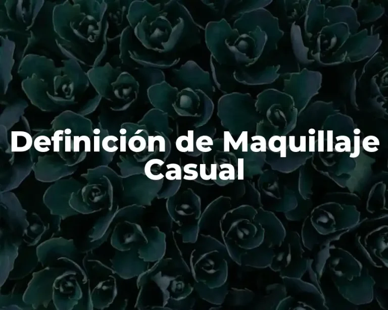 Definición de Maquillaje Casual