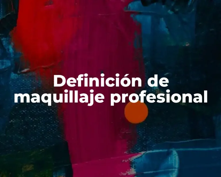 Definición de maquillaje profesional
