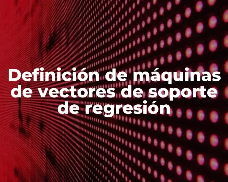 Definición de máquinas de vectores de soporte de regresión