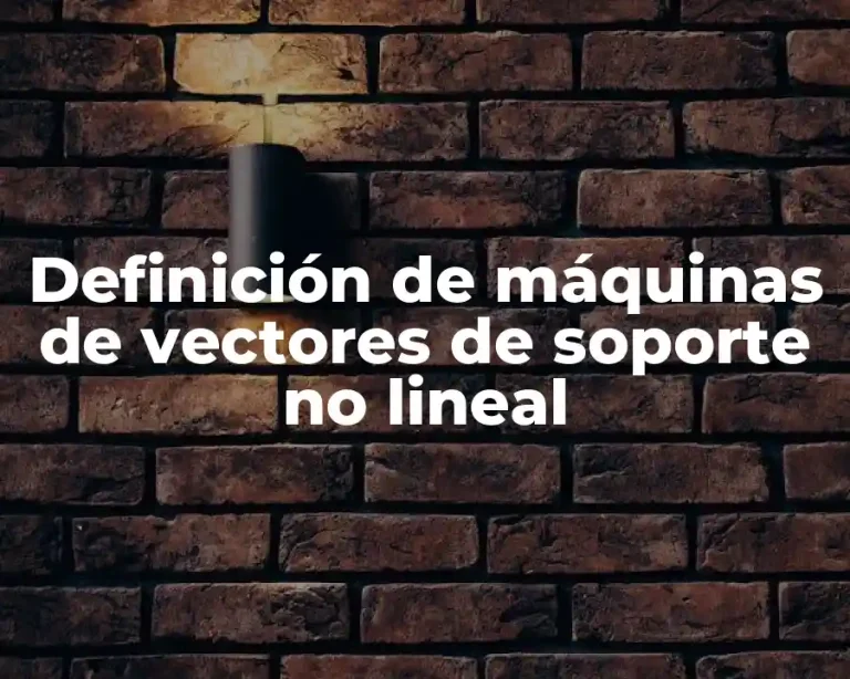 Definición de máquinas de vectores de soporte no lineal