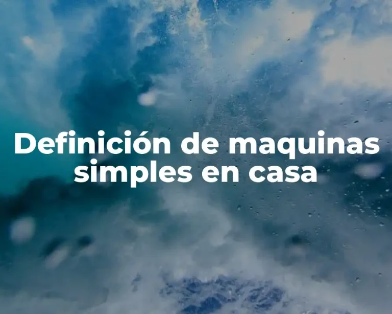 Definición de maquinas simples en casa