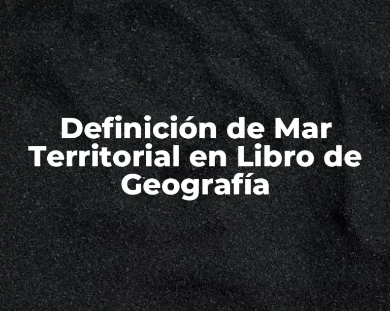 Definición de Mar Territorial en Libro de Geografía