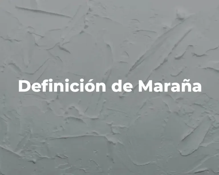 Definición de Maraña