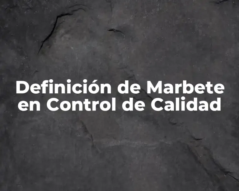 Definición de Marbete en Control de Calidad