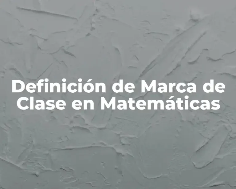 Definición de Marca de Clase en Matemáticas