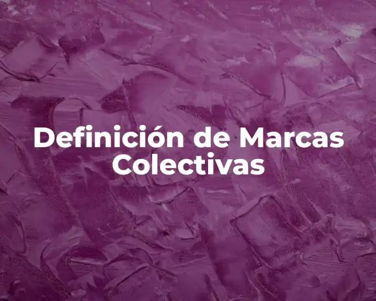 Definición de Marcas Colectivas