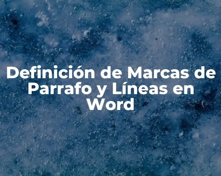 Definición de Marcas de Parrafo y Líneas en Word