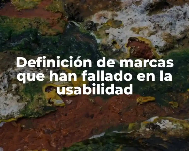 Definición de marcas que han fallado en la usabilidad