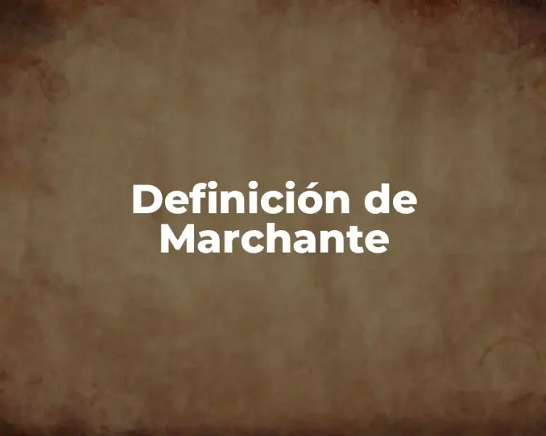 Definición de Marchante