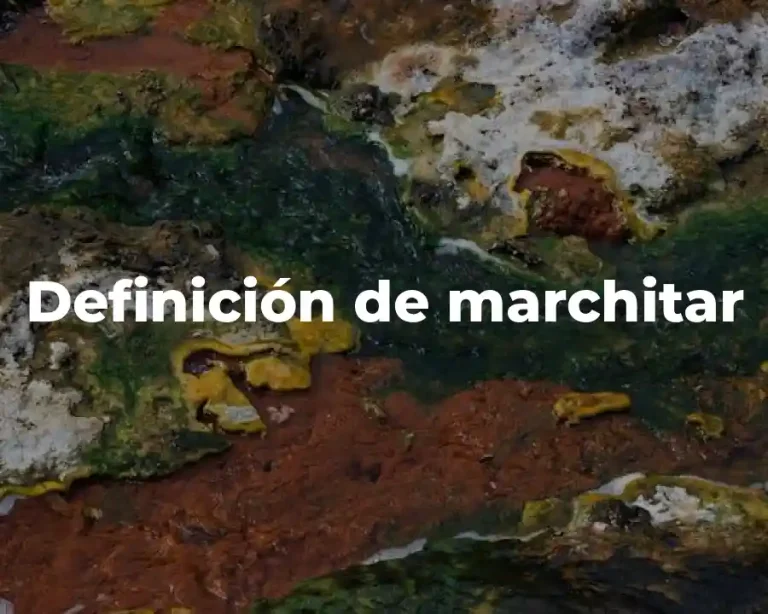 Definición de marchitar