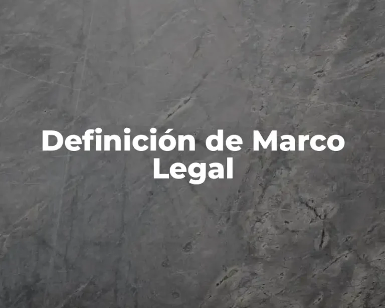 Definición de Marco Legal