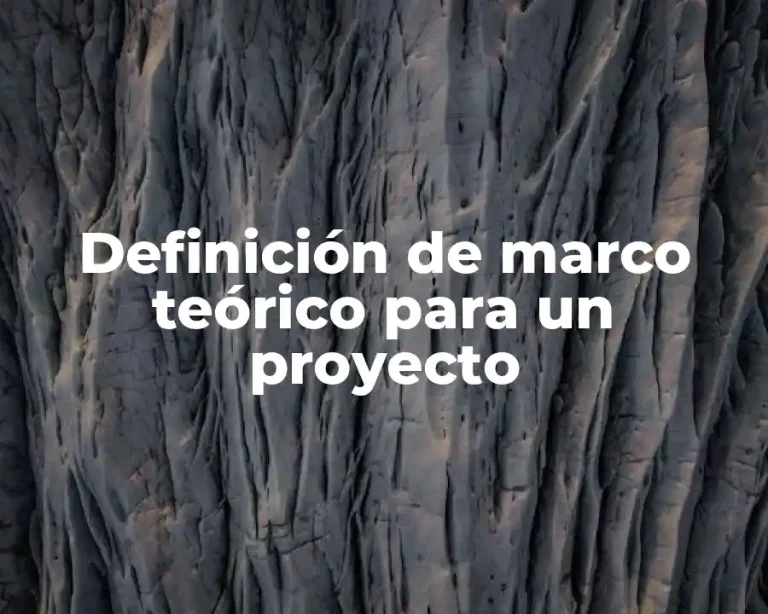 Definición de marco teórico para un proyecto