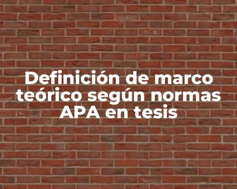 Definición de marco teórico según normas APA en tesis