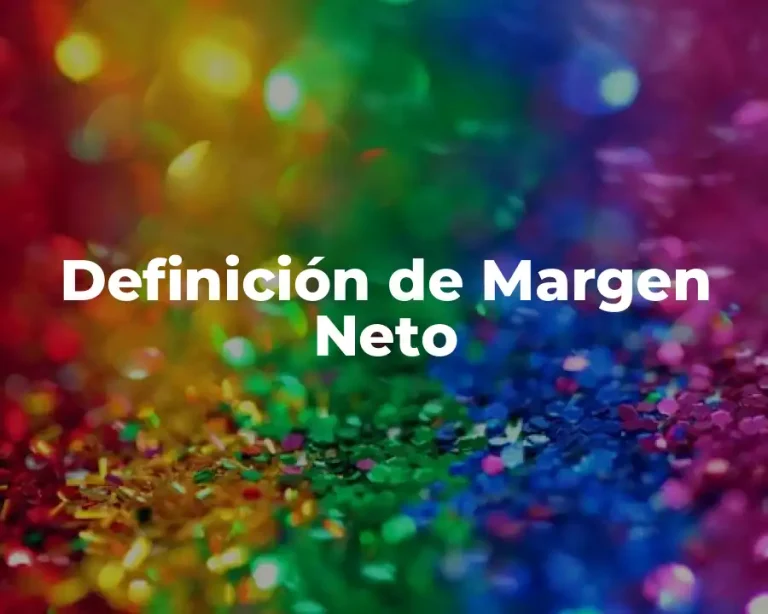 Definición de Margen Neto