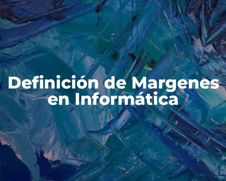 Definición de Margenes en Informática